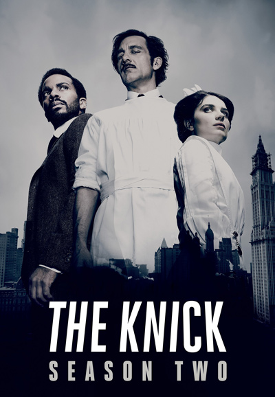 The Knick - Season 2 [11839] (A1760662147) [[TV Shows]] --Plex--